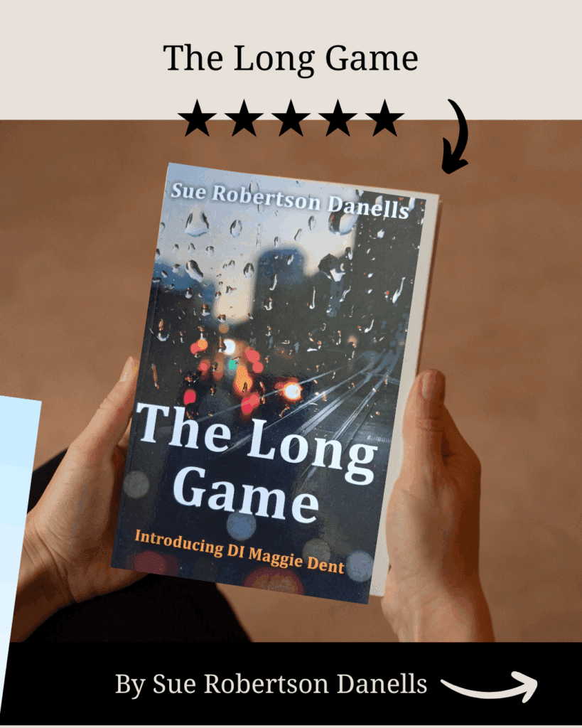 Book cover of The Long Game by Sue Robertson Danells – a gripping detective mystery featuring DI Maggie Dent